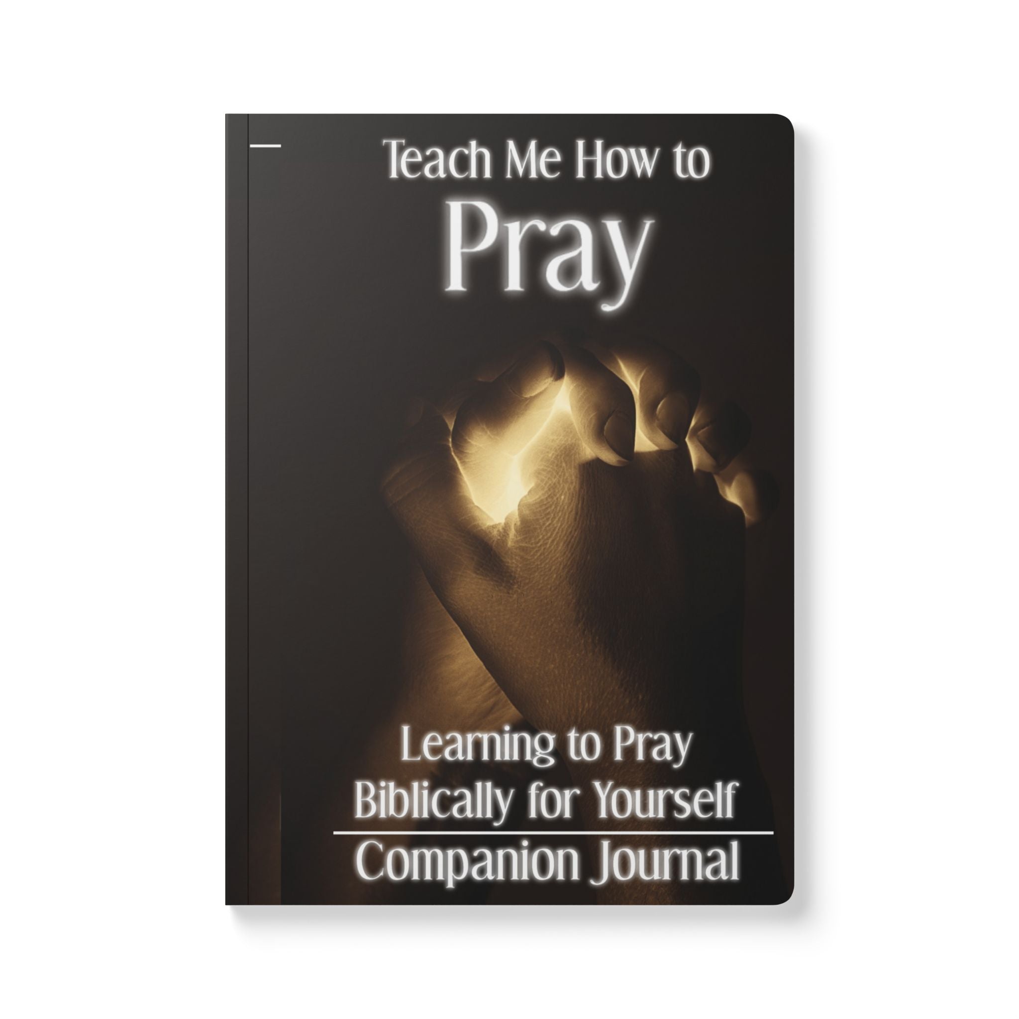 Teach Me How to Pray: Companion Journal